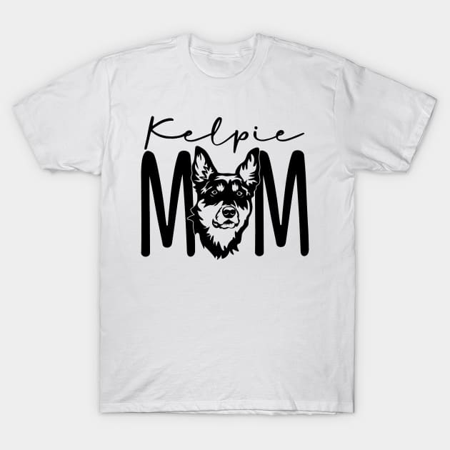 Australian Kelpie Shirt - Kelpie Mom - Dog Mom TShirt - Blue, Black Tan, Cream, Chocolate - Herding Dog - Unisex Graphic Tee T-Shirt by bob2ben